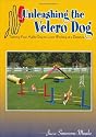 Unleashing the Velcro Dog: Training Your Agility Dog to Love Working at a Distance