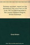 Railway accident, report on the derailment that occurred on 6th June 1973 at Berkhamsted in the London Midland Region, British Railways