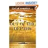 Out of the Depths: An Unforgettable WWII Story of Survival, Courage, and the Sinking of the USS Indianapolis