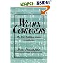 Women Composers: The Lost Tradition Found 2nd Edition (The Diane Peacock Jezic Series of Women in Music)