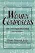 Women Composers: The Lost Tradition Found 2nd Edition (The Diane Peacock Jezic Series of Women in Music)