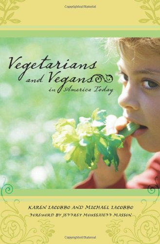 Vegetarians and Vegans in America Today (American Subcultures) by Iacobbo Karen Iacobbo Michael (2006-06-30) Hardcover