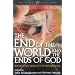 End of the World and the Ends of God: Science and Theology on Eschatology (Theology For The 21St Century)