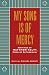 My Song Is Of Mercy; Writings of Matthew Kelty, Monk of Gethsemani