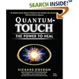 Quantum-Touch: The Power to Heal (Third Edition) by Richard Gordon and C. Shealy