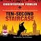 Ten-Second Staircase: Bryant and May, Book 4
