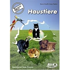 Themenheft Haustiere 3.-4. Klasse: F�r die 3. und 4. Klasse GS