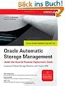 Oracle Automatic Storage Management: Under-the-Hood and Practical Deployment Guide (Oracle (McGraw-Hill))