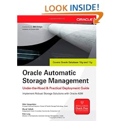 Oracle Automatic Storage Management: Under-the-Hood & Practical Deployment Guide: Under-the-hood and Practical Deployment Guide (Oracle Press)