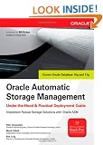 Oracle Automatic Storage Management: Under-the-Hood & Practical Deployment Guide: Under-the-hood and Practical Deployment Guide (Oracle Press)
