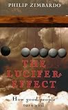The Lucifer effect : how good people turn evil
