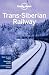 Lonely Planet Trans-Siberian Railway (Multi Country Guide)
