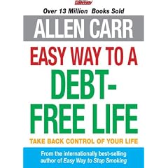 Allen Carr's Easy Way to a Debt-free Life (Allen Carr Easy Way)