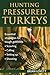 Hunting Pressured Turkeys
