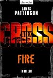 Fire: Thriller: Alex Cross 14