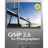 GIMP 2.6 for Photographers: Image Editing with Open Source Software