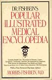 Dr Fishbeins Popular Illustrated Medical