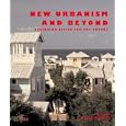 New Urbanism and Beyond: Designing Cities for the Future