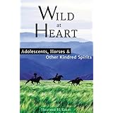 wild at heart adolescents horses  other kindred spirits