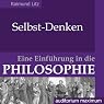 H&ouml;rbuch Selbst Denken. Eine Einführung in die Philosophie