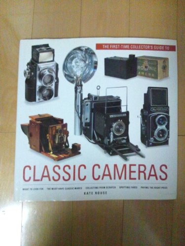 Classic Camera: First Time Collector's Guide
