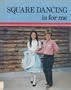 Square Dancing Is for Me (The Sports for Me Books)