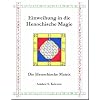 Einweihung in die Henochische Magie: Die Henochische Matrix