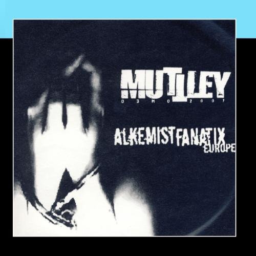Alkemist Fanatix Europe Muttley -  Demo 2007