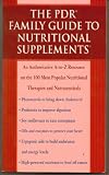 Physicians Desk Reference Family Guide to Family Guide to Nutitional Supplements