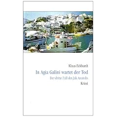 In Agia Galini wartet der Tod: Der dritte Fall des Jak Anatolis