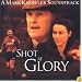 A Shot at Glory: Original Soundtrack