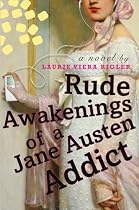 Rude Awakenings of a Jane Austen Addict