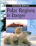 Polar regions in danger