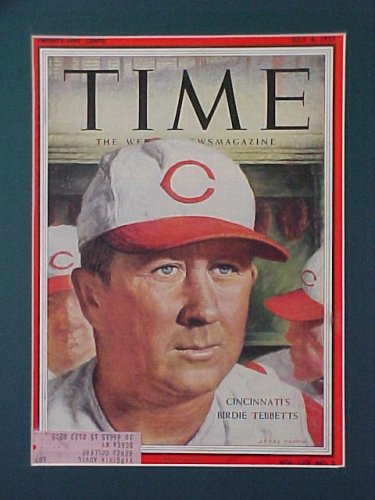 Birdie Tebbets Cincinnati Reds Manager July 8 1957 Time Magazine Fabulous Beautiful Condition Professionally Matted Cover 11 X 14 Inch Size Delivered Ready For Framing