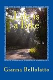 Life is a Bike: Lessons Learned While Riding