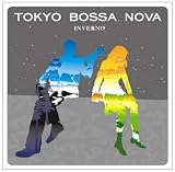 TOKYO BOSSA NOVA~inverno~