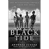 black tide the devastating impact of the gulf oil spill
