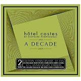 Hotel Costes: Decade 1999-2009