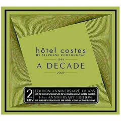 H�tel Costes : 1999-2009 A Decade