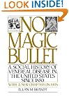 No Magic Bullet: A Social History of Venereal Disease in the United States Since 1880 (Oxford Paperbacks)