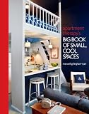 Apartment Therapy s Big Book of Small, Cool Spaces [Hardcover]