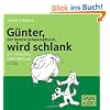 G�nter, der innere Schweinehund, wird schlank. CD: Ein tierisches Di�t-H�rbuch