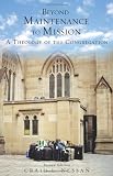 Beyond Maintenance to Mission: A Theology of the Congregation