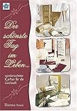 Der sch&ouml;nste Tag im Leben.. - Wundersch&ouml;ne Karten f&uuml;r die Hochzeit - Barbara Keiner