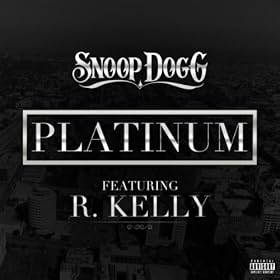Platinum (feat. R. Kelly) [Explicit]