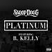 Platinum (Remix) Feat. R. Kel
