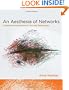 An Aesthesia of Networks: Conjunctive Experience in Art and Technology