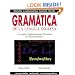 Gramatica De La Lengua Inglesa : A Complete English Grammar Workbook for Spanish Speakers