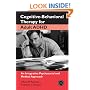 Cognitive Behavioral Therapy for Adult ADHD: An Integrative Psychosocial and Medical Approach (Practical Clinical Guidebooks)