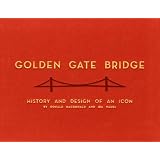 Golden Gate Bridge: History and Design of an Icon